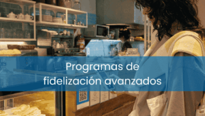 Programas de fidelización avanzados