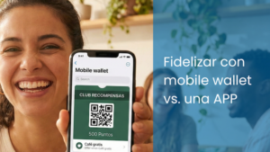 Fidelizar con mobile wallet