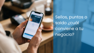 Qué plan de fidelización elegir: sellos, puntos, saldo