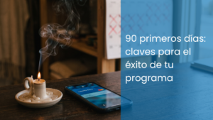 90 primeros días: claves para el éxito de tu programa